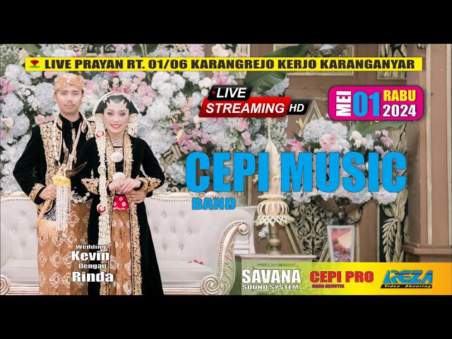 LIVE CEPI  MUSIC -  WEDDING KEVIN u0026 RINDA - SAVANA AUDIO - REZA PRODUCTION class=