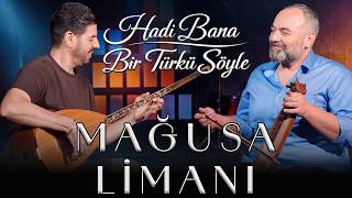 Mağusa Limanı Selim Bölükbaşı & Ali Yılmaz Hadi Bana Bir Türkü Söyle 17. 
