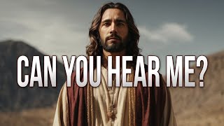 God's message today: Are you ready to hear it? Gods message