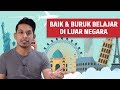 Baik & Buruk Belajar di Luar Negara