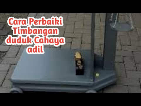 Cara Perbaiki Timbangan duduk Cahaya adil 