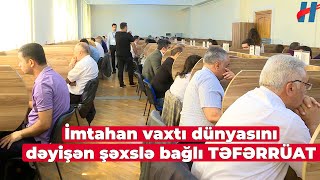 İmtahan Vaxtı Dünyasını Dəyişən Şəxslə Bağlı Təfərrüat