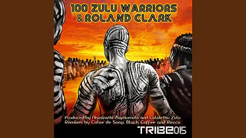 100 Zulu Warriors (Culoe De Song Vocal Mix)