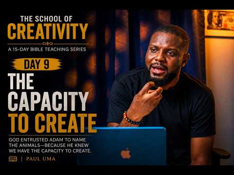 The Capacity To Create | The School Of Creativity | Day 9