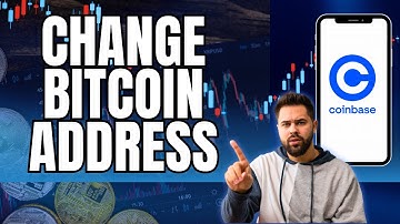 How to Change Bitcoin Address on Coinbase 2025?