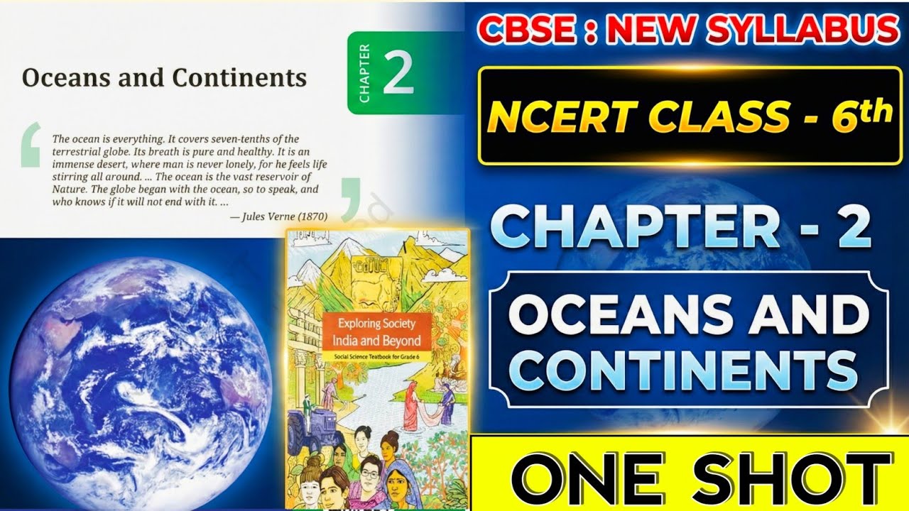 Class 6 Geography Chapter 2 | Oceans and Continents Explained