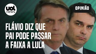 Flávio Bolsonaro diz a interlocutores que pai pode passar a faixa para Lula l Thaís Oyama