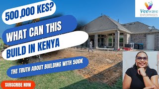 What Can 500,000 KES Build in Kenya in 2026? | Real Construction Costs Explained 