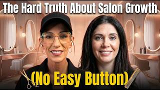The Hard Truth About Salon Growth (No Easy Button)