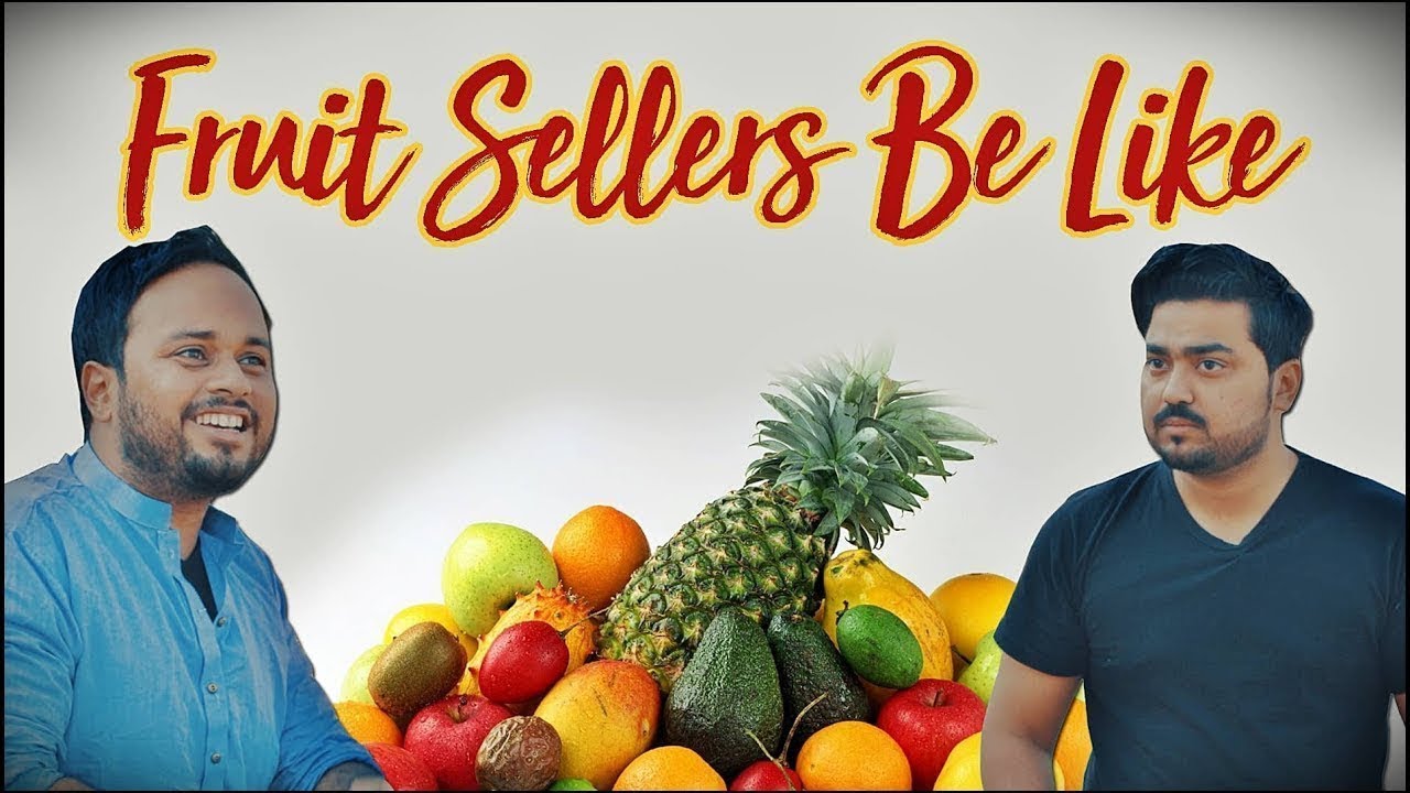 Fruit Sellers Be Like | The Idiotz | Comedy Video