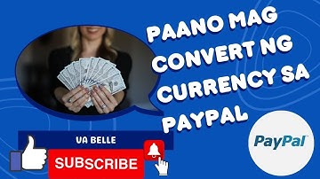 Paano mag-convert ng currency sa Paypal? (Tagalog Version)