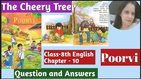 Ncert Class -8th English Poorvi | Chapter -10 The Cherry Tree | Question And Answers