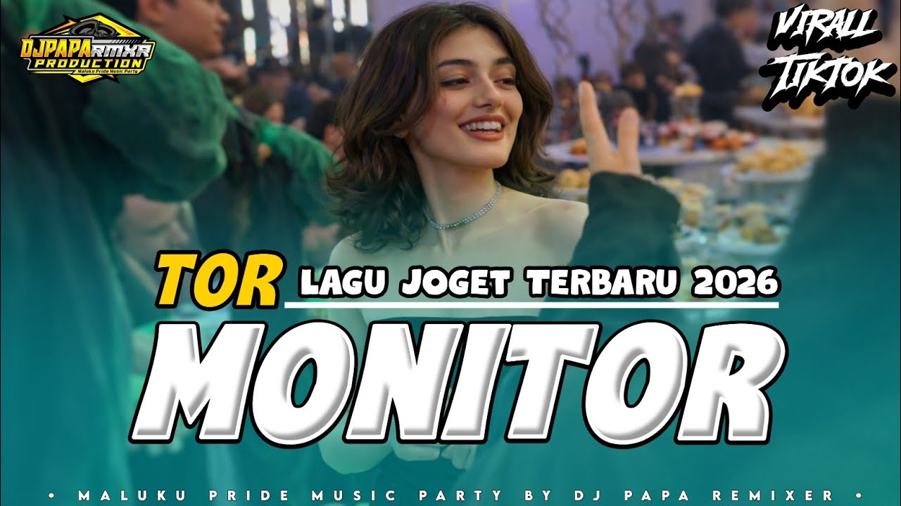 TOR MONITOR _LAGU JOGET VIRAL TIKTOK 2026 _DJ PAPA REMIX