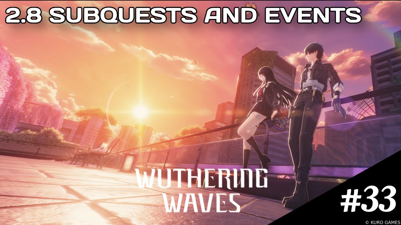 【Wuthering Waves】2.8 Subquests and Events【#33】【NoMic】