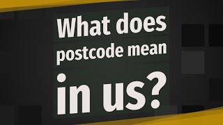 What does postcode mean in us? Profile