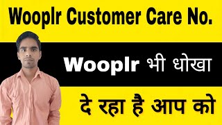 Wooplr Customer Care Number And Help Line Number Ll Wooplr Reselling Platform Ll We Make Reseller
