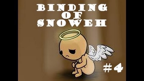 Binding of Isaac: Playthrough - Part #4