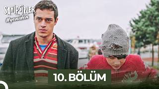 Sahipsizler 10. Bölüm | Biz Onlar İçin İnsan Değiliz