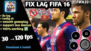 FIFA 16 MOD 23 OFFLINE | HOW TO FIX LAG & BOOST FPS | FIX SPEECH & CROWD LAG  | 100% WORKING 