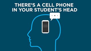 There's a Cell Phone in Your Student's Head