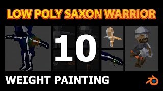 Blender LowPoly Tutorial - Saxon Warrior - Part 10 Weight Painting (Skinning)