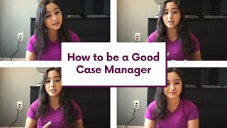 How to be a Good Case Manager
