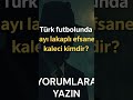 TÜRK FUTBOLU QUİZ SORU 1 #shorts #futbol #kalecikariyeri #wildrift
