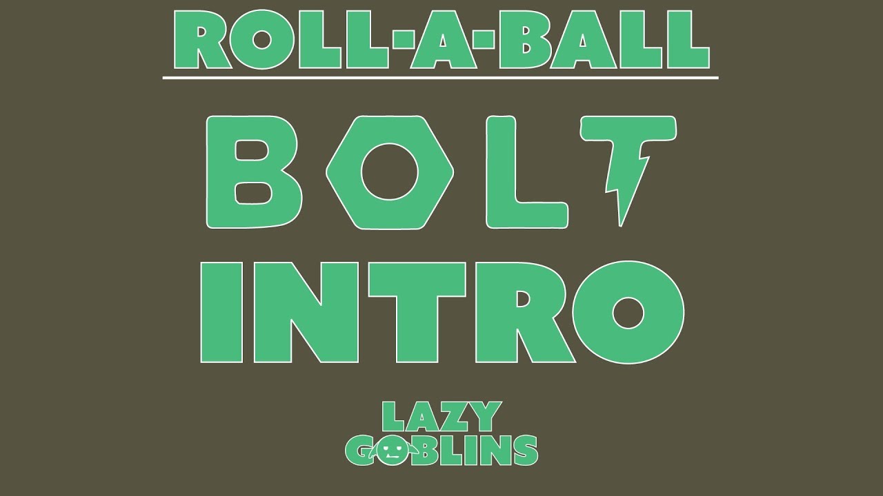 Roll-A-Ball Intro [Beginner Bolt Tutorial Series]