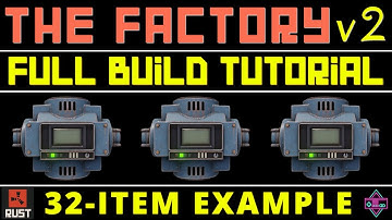 RUST Electrical | THE FACTORY VERSION 2 | Full Tutorial | 32-Item Example with BONUS CONTENT -  2023
