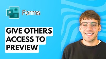 How to Give Others Access to Preview Microsoft Forms [2025 Guide]
