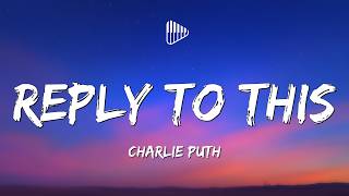 Charlie Puth - Reply To This (Lyrics)