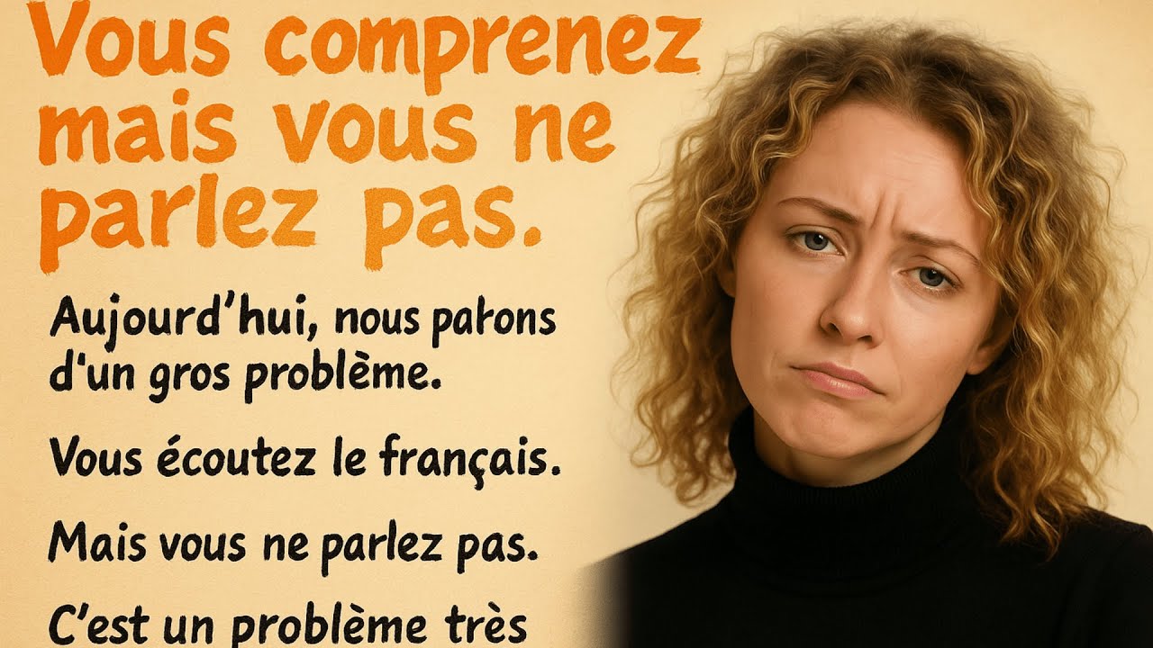 Why you Understand French But you Cannot Speak it | French  Listening Practice (A2)