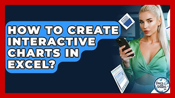 How To Create Interactive Charts In Excel? - Docs and Sheets Pro