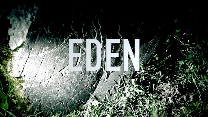 EDEN - A VIDEO BY THE RETURNING ARTIST