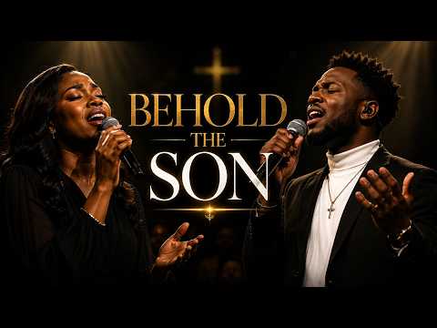 BEHOLD THE SON