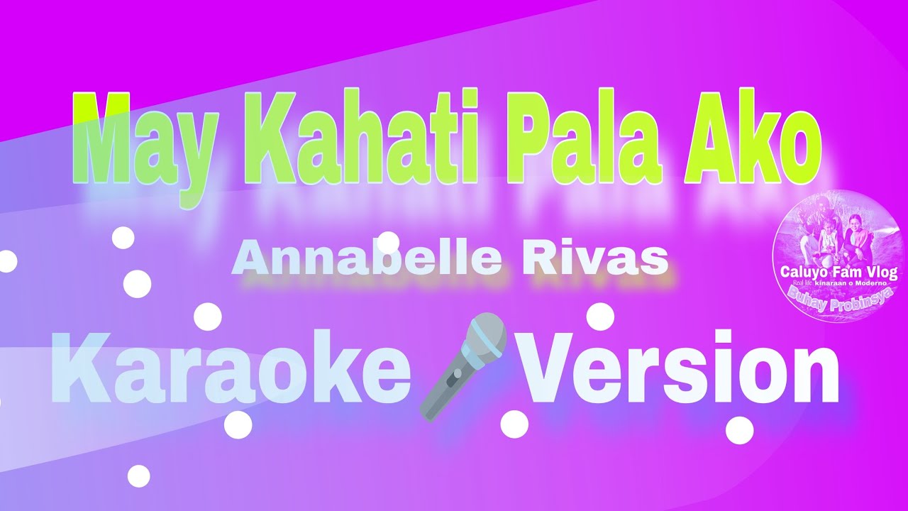 May Kahati Pala Ako Annabelle Rivas Karaoke Version#karaokeinstrument ...