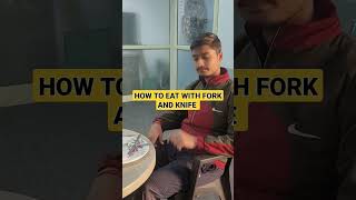 how to eat with fork and knife | etiquette | how to eat indian food with fork and knife #shorts #ssb