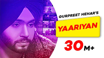 Yaariyan | Gurpreet Hehar | Gurnaz | Mr. VGrooves | Khan Bhaini | Latest Punjabi Songs