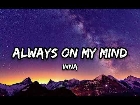 Inna - Always on My Mind (Lyrics)
