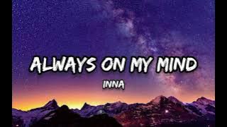 Inna - Always on My Mind (Lyrics)