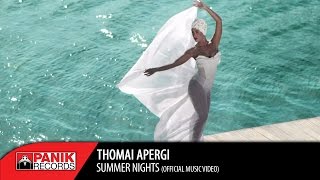 Θωμαή Απέργη - Summer Nights - Official Music Video