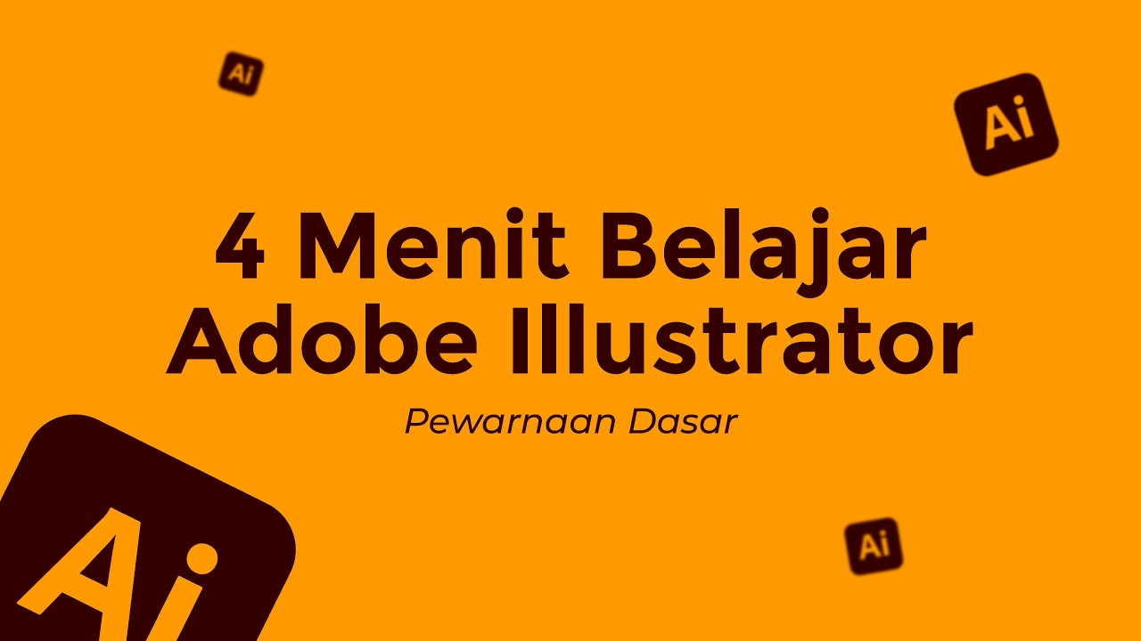 4 Menit Belajar Adobe Illustrator Pewarnaan Dasar YouTube