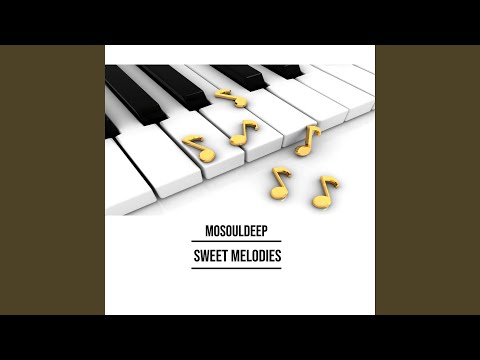 Sweet Melodies Original Mix