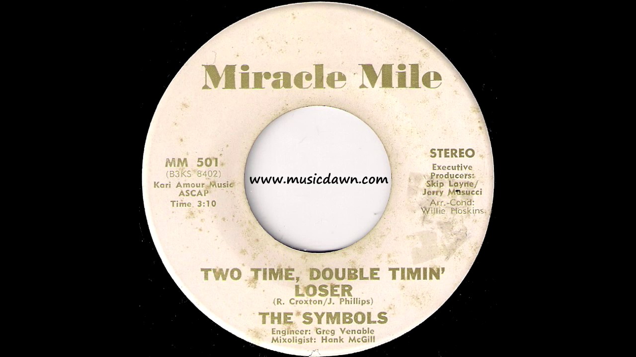 The Symbols - Two Time, Double Timin' Loser [Miracle Mile] Sweet Soul 45