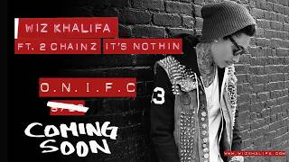 Wiz Khalifa - It&#39;s Nothin&#39; ft. 2 Chainz (Official Audio)