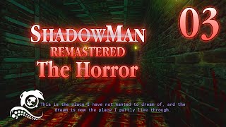Shadow Man: Remastered - The Horror Part 3 - Asylum Gateway & Cathedral of Pain