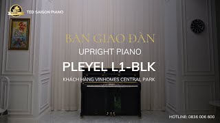 BÀN GIAO UPRIGHT PIANO PLEYEL L1-BLK TẠI VINHOMES CENTRAL PARK screenshot 5