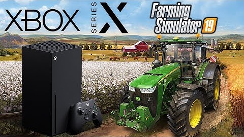 Xbox Series X & Farming Simulator 19! 4K60fps & UHD!