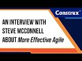 A Conversation with Steve McConnell about More Effective Agile