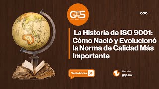 La Historia de ISO 9001: Cómo Nació y Evolucionó la Norma de Calidad Más Importante